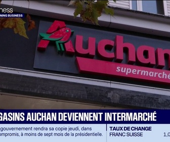 Replay Good Morning Business - Auchan : 164 supermarchés vont devenir Intermarché