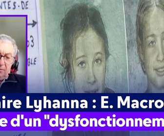 Replay On a de l'info - Affaire Lyhanna : E. Macron parle d'un dysfonctionnement