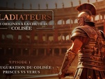 Replay Gladiateurs : des origines à la chute du Colisée