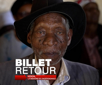 Replay Billet Retour - Au Kenya, le combat pour la reconnaissance des Mau Mau, héros de l'indépendance