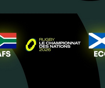 Replay Championnat des Nations de rugby 2026 - Rugby - Le Championnat des Nations- Journée 2 : Afrique du Sud / Ecosse