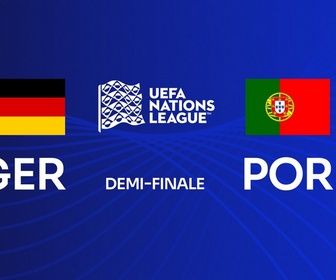 Replay Ligue des Nations de l'UEFA - Football - Matchs Ligue des Nations - 1/2 finale LDN Allemagne / Portugal